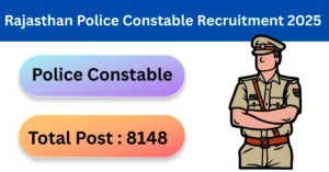 Rajasthan Police Constable Recruitment 2025 : राजस्थान पुलिस में 8148 पदों पर बंपर भर्ती! अभी आवेदन करें!