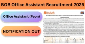 BOB Office Assistant Recruitment 2025 : अभी करें आवेदन, मौका चूक न जाएं!
